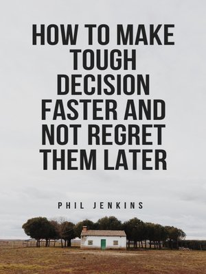 cover image of How to Make Tough Decisions Faster and Not Regret Later